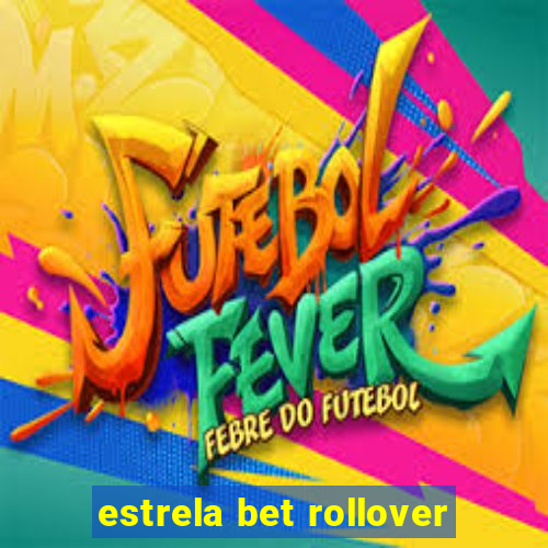 estrela bet rollover