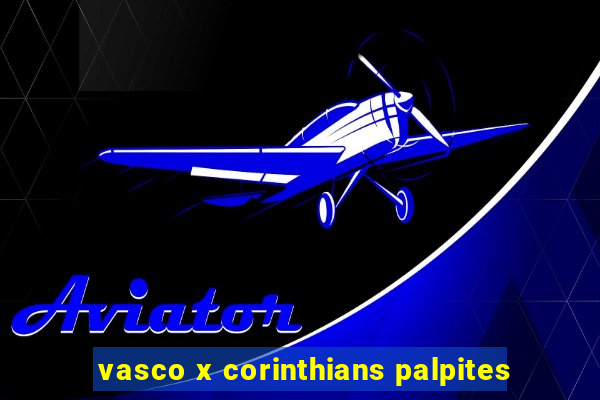 vasco x corinthians palpites