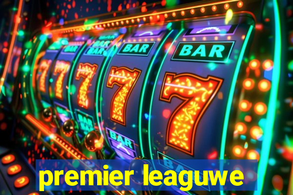 premier leaguwe