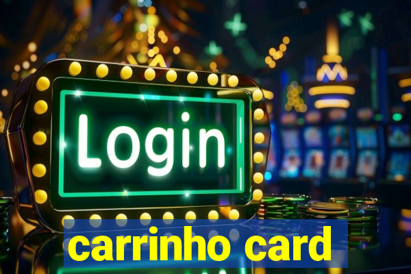 carrinho card