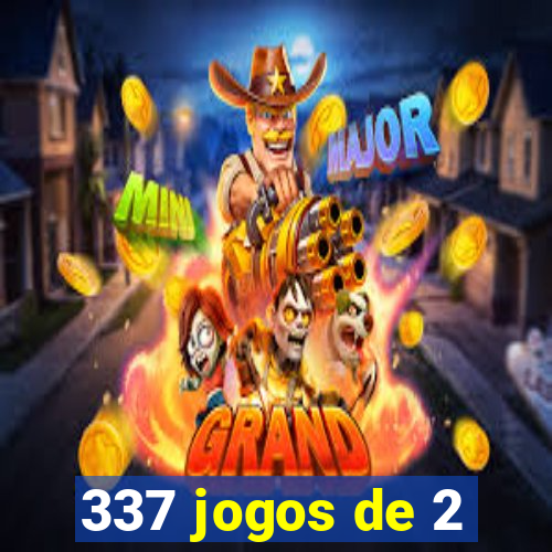 337 jogos de 2