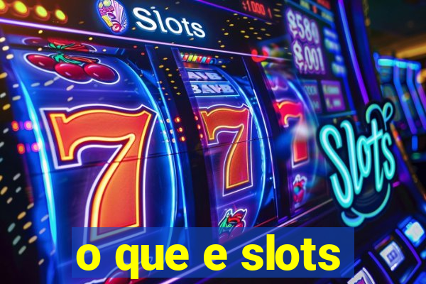 o que e slots