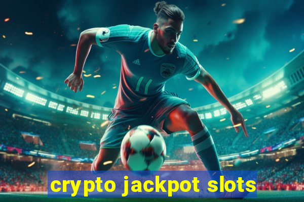 crypto jackpot slots