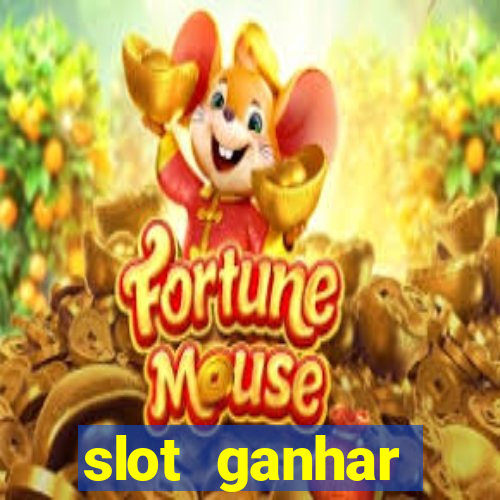 slot ganhar dinheiro no cadastro