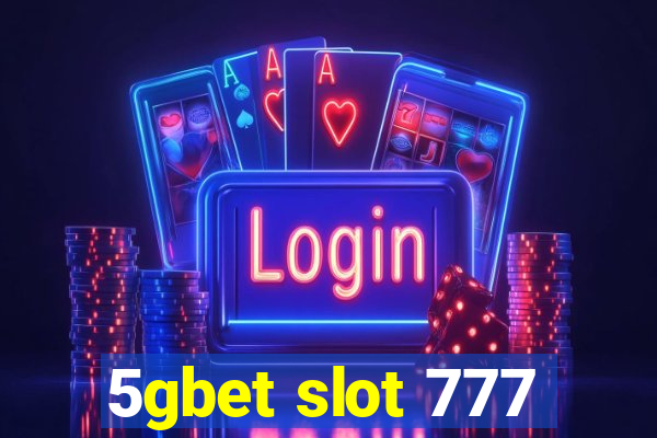 5gbet slot 777