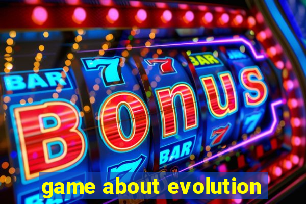 game about evolution