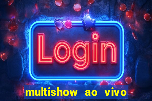 multishow ao vivo de gra莽a