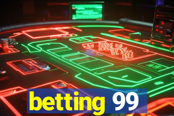 betting 99