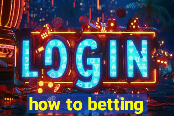 how to betting