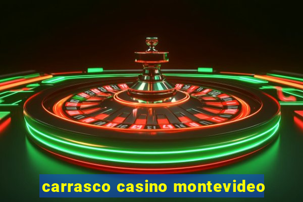 carrasco casino montevideo