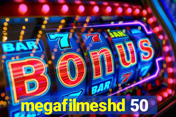 megafilmeshd 50