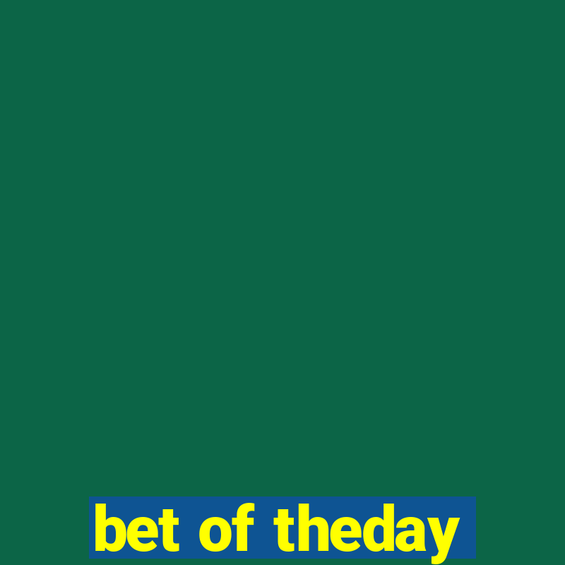 bet of theday