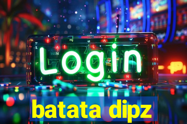 batata dipz