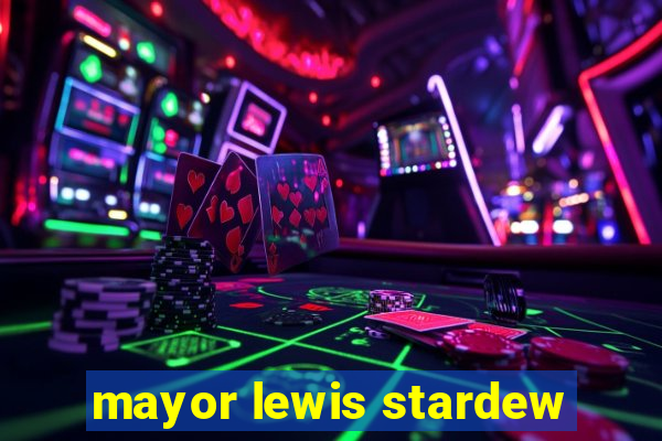 mayor lewis stardew