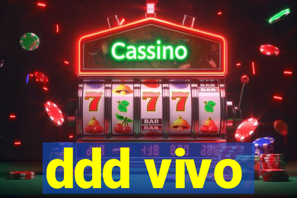 ddd vivo