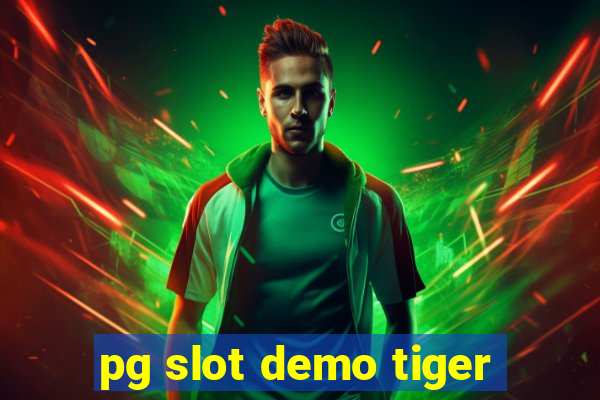 pg slot demo tiger