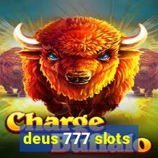 deus 777 slots