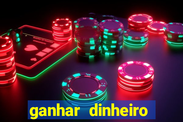 ganhar dinheiro casino online