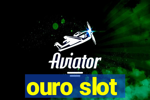 ouro slot