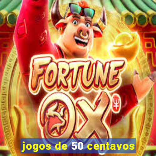 jogos de 50 centavos