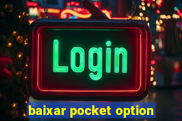 baixar pocket option