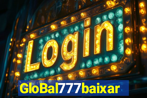 GloBal777baixar