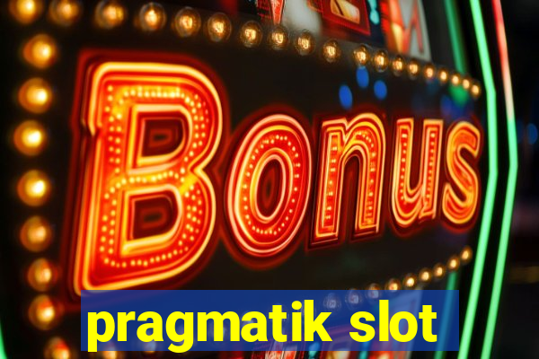 pragmatik slot