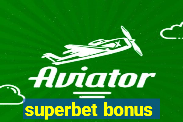 superbet bonus