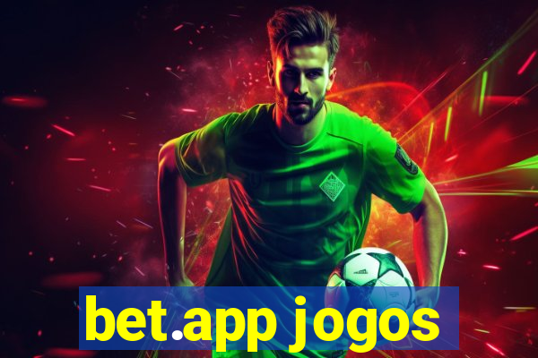 bet.app jogos