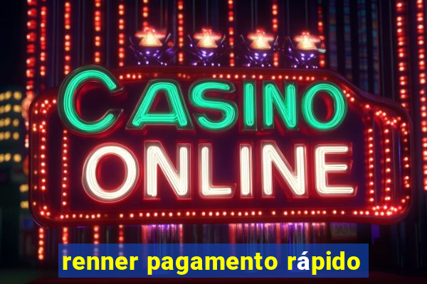 renner pagamento rápido