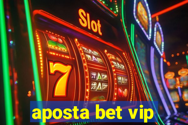 aposta bet vip