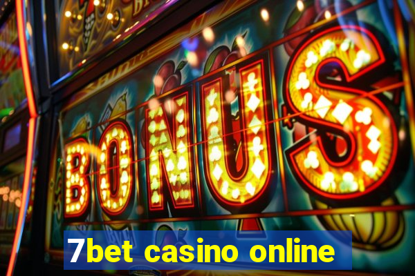 7bet casino online