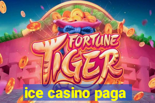 ice casino paga