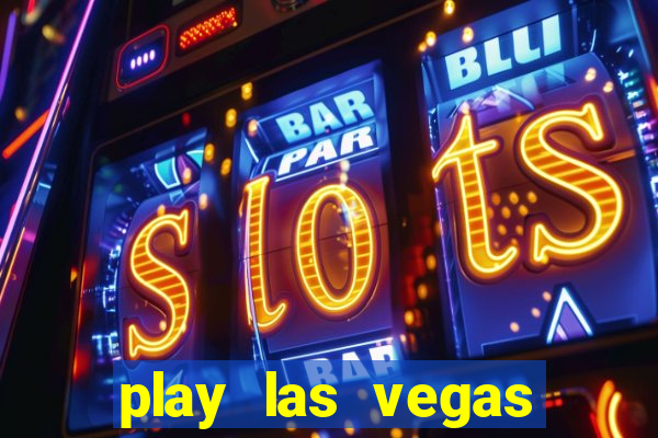 play las vegas slots free