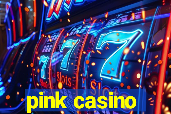 pink casino