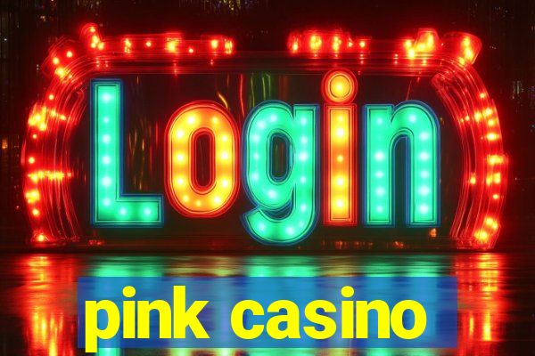 pink casino