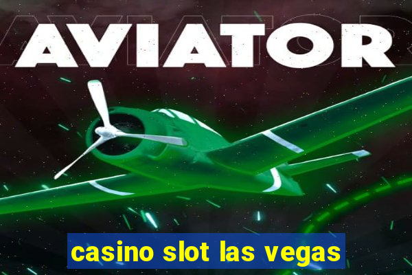 casino slot las vegas