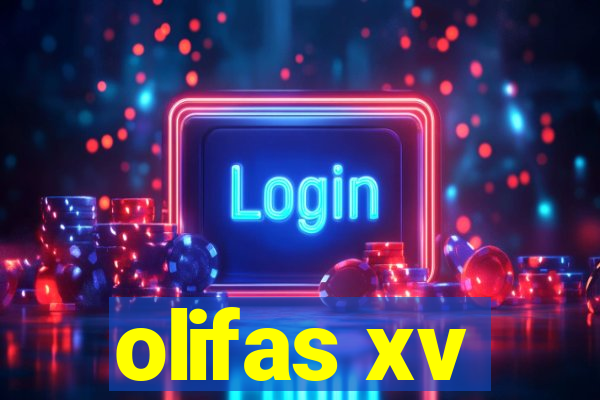 olifas xv