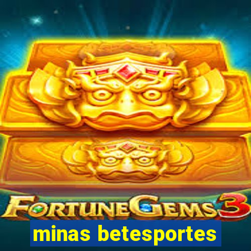 minas betesportes