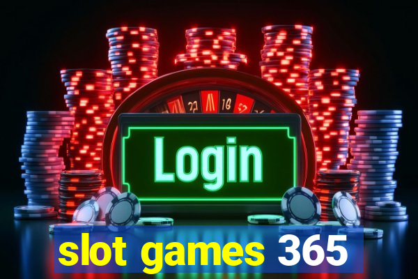 slot games 365