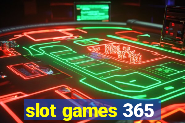 slot games 365