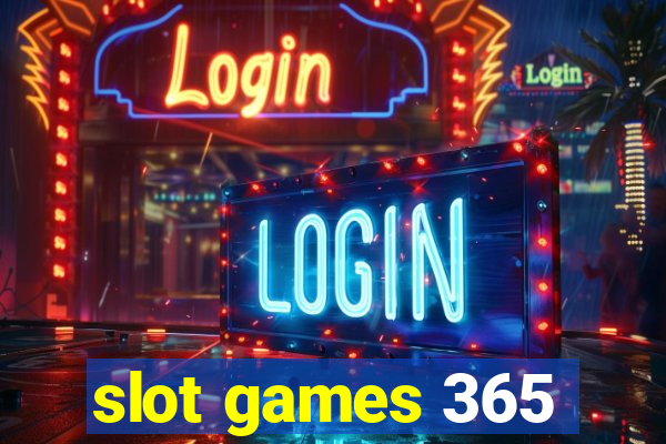 slot games 365