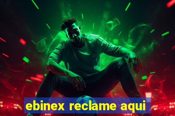 ebinex reclame aqui