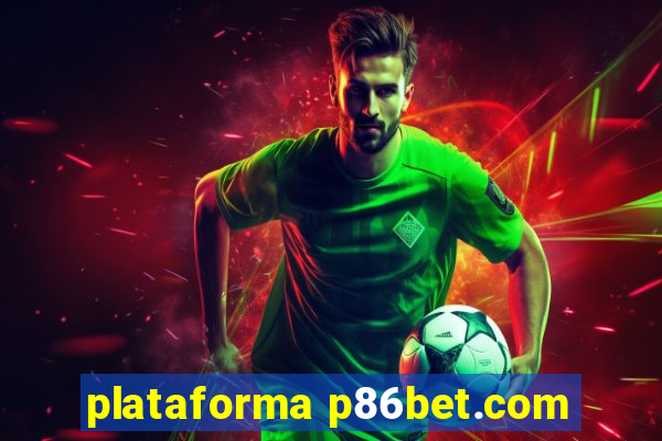 plataforma p86bet.com