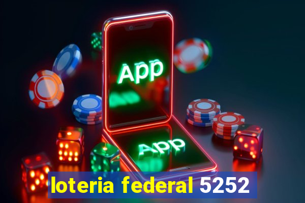 loteria federal 5252