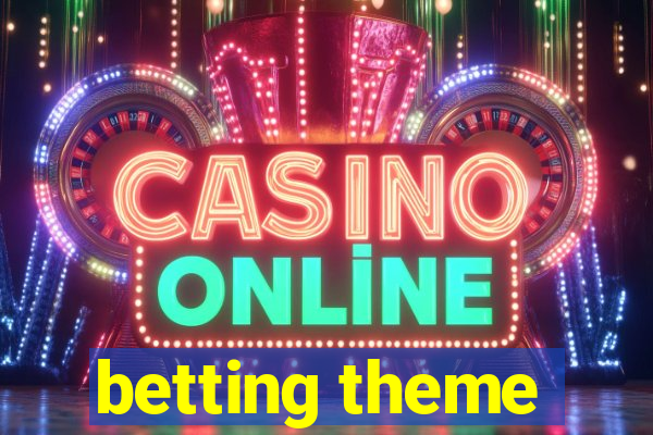 betting theme