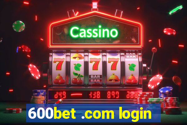 600bet .com login