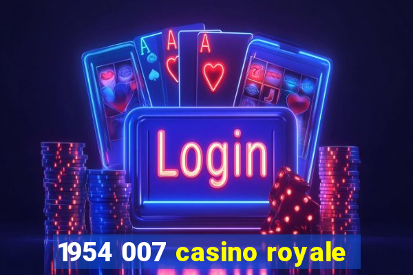 1954 007 casino royale