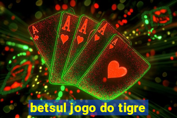 betsul jogo do tigre