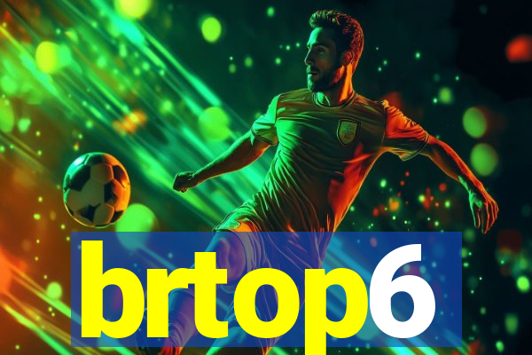 brtop6